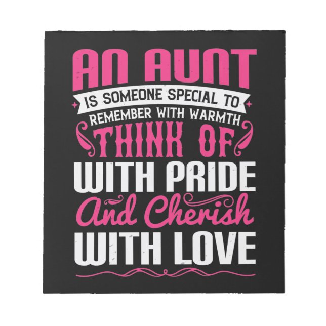 An Aunt Is Someone Special To Remember With Warmth Notepad (Front)