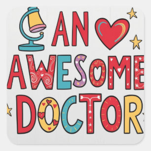 An awesome doctor. Thank you gift  Square Sticker