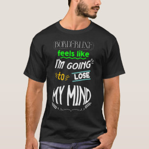an borderline creativity T-Shirt