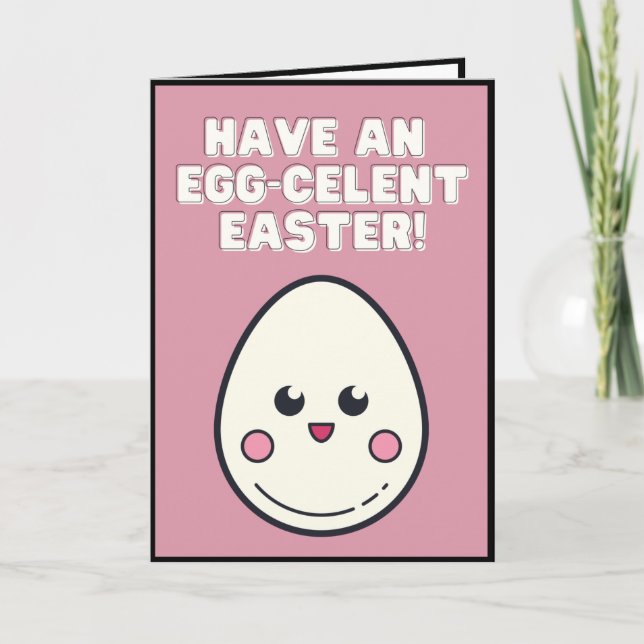 An Egg-Cellent Easter Cute Egg Funny Saying Quote Holiday Card (Front)