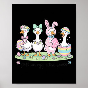 an Egg-Cited Goose Cute Bunny Goose Easter Silly Poster