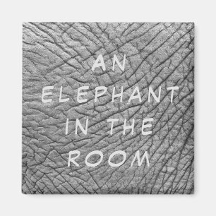 An elephant in the room skin photo with white text magnet