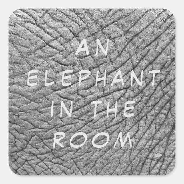 An elephant in the room skin photo with white text square sticker (Front)