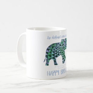 An Elephant Never Forgets - Birthday Card 4 Coffee Mug