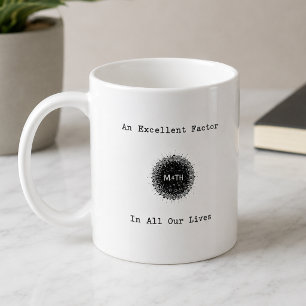 An Excellent Factor In All Our Lives Math Coffee Mug