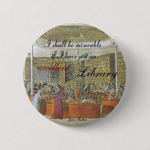 "An excellent library" Quoteable Jane Austen 6 Cm Round Badge