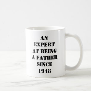 AN EXPERT AT BEING A FATHER SINCE 1948, HAPPYFA... COFFEE MUG