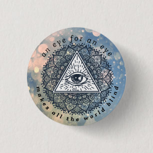 An Eye for An Eye Makes All the World Blind Metal 3 Cm Round Badge