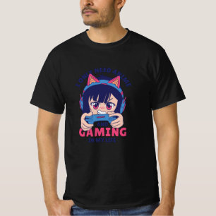 An Gaming Is My Life T-Shirt