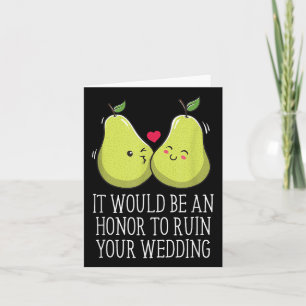 An Honour To Ruin Your Wedding Bride And Groom Gue Card