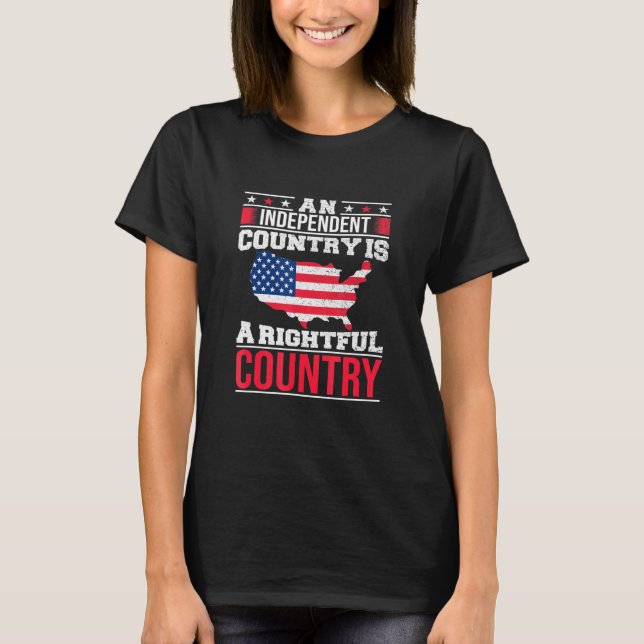 An Independent Country Is A Rightful Us Champion R T-Shirt (Front)