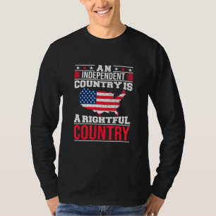 An Independent Country Is A Rightful Us Champion R T-Shirt