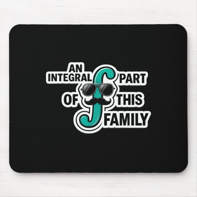 An integral part of this family math physics mouse pad (Front)