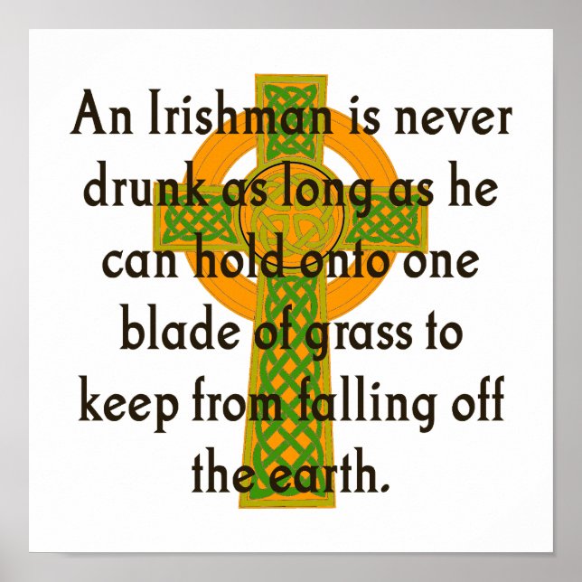 An Irishman Is Never Drunk - Irish Quote  Poster (Front)