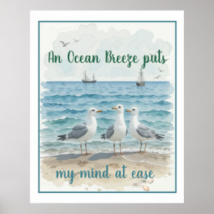 An Ocean Breeze Puts my Mind at Ease Beach Quote Poster