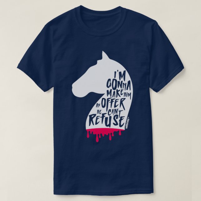 An offer he can not refuse T-Shirt (Design Front)