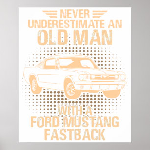 An Old Man Ford Mustang 1966 Fastback Poster