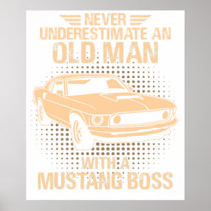 An Old Man Ford Mustang 1969 Boss Poster
