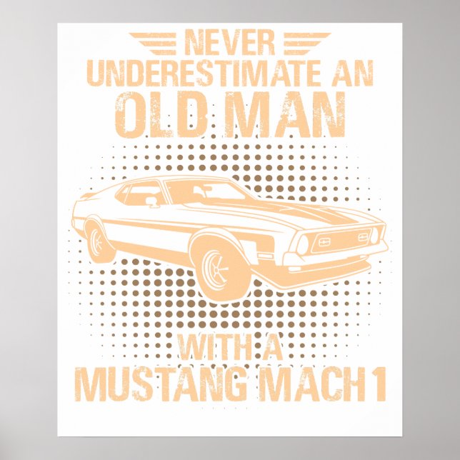 An Old Man Ford Mustang 1971 To 1973 Mach 1 Poster (Front)