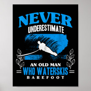 An Old Man Waterskis Refoot Water Skiing Beach Wav Poster