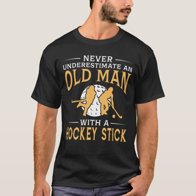 An Old Man With A Hockey Stick T-Shirt (Front)
