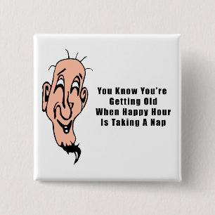 An Old Man's Happy Hour 15 Cm Square Badge