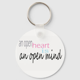 An open Heart is an open mind Key Ring