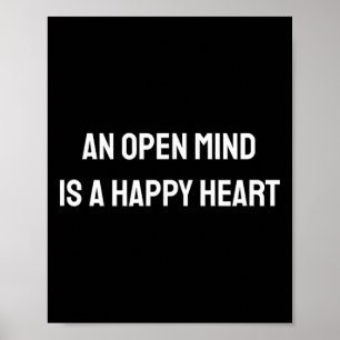 An Open Mind Is A Happy Heart Positive Quote Teach Poster