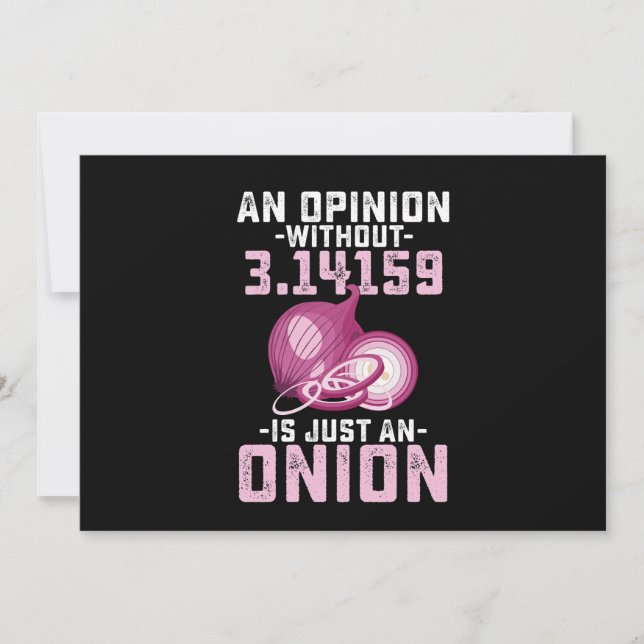 An Opinion Without Pi Is Just An Onion Math Funny Invitation (Front)