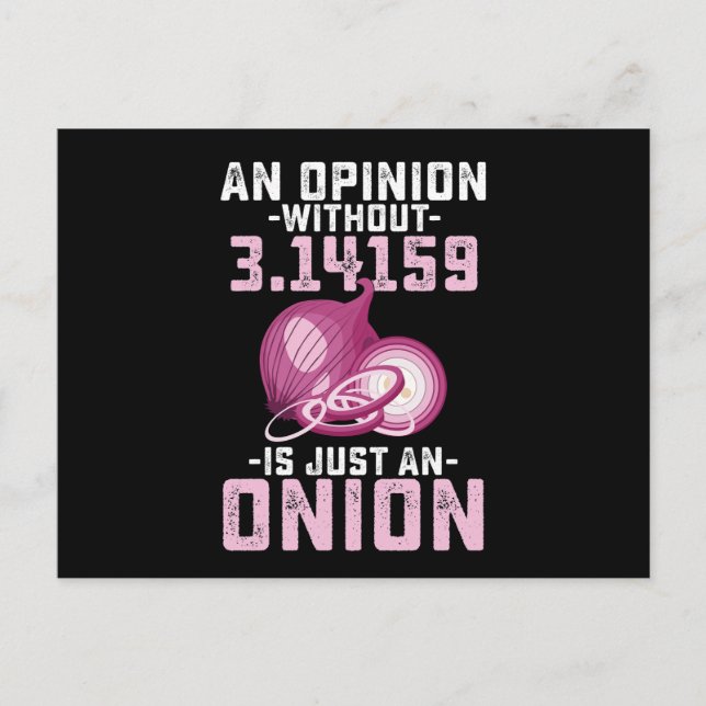 An Opinion Without Pi Is Just An Onion Math Funny Postcard (Front)