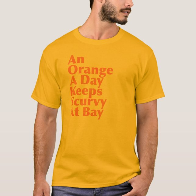 An Orange A Day Keeps Scurvy At Bay AlignedLeft T-Shirt (Front)