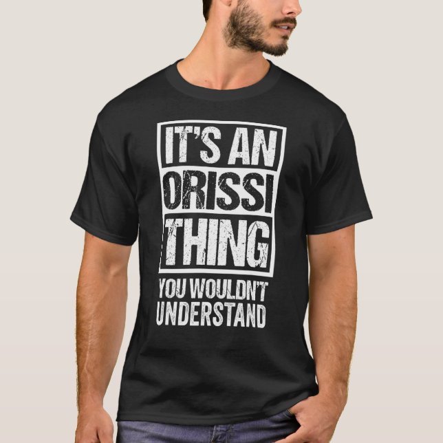 An Orissi Thing You Wouldn't Understand Orissa Bhu T-Shirt (Front)