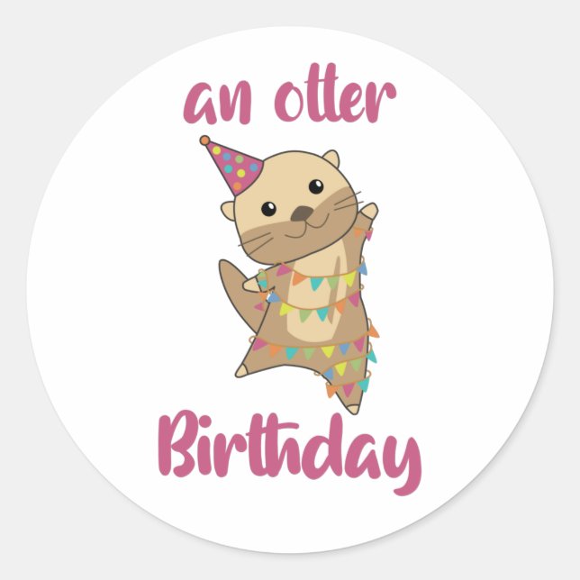 An Otter Birthday Wishes Cute Happy Otter Classic  Classic Round Sticker (Front)