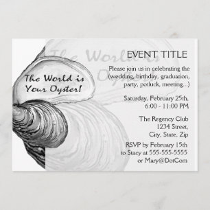 An oyster shell with the saying "the world is your invitation