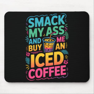 An Smack Buy Iced Coffee Premium Mouse Pad