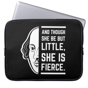 An Though She Be But Little She Is Fierce Quote Laptop Sleeve