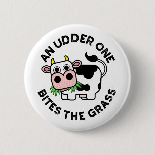 An Udder One Bites The Grass Funny Cow Pun  6 Cm Round Badge