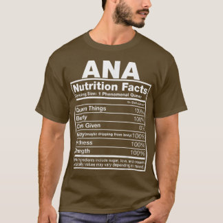 Ana Nutrition FactsAna Name Birthday  T-Shirt