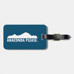 Anaconda Montana Please Luggage Tag