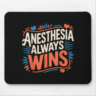 Anaesthesia Always Wins Anaesthesiologist Jokes _- Mouse Pad