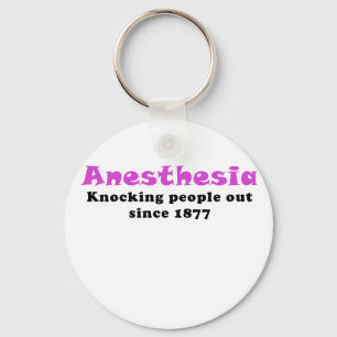 Anaesthesia Knocking People Out Since 1877 Key Ring