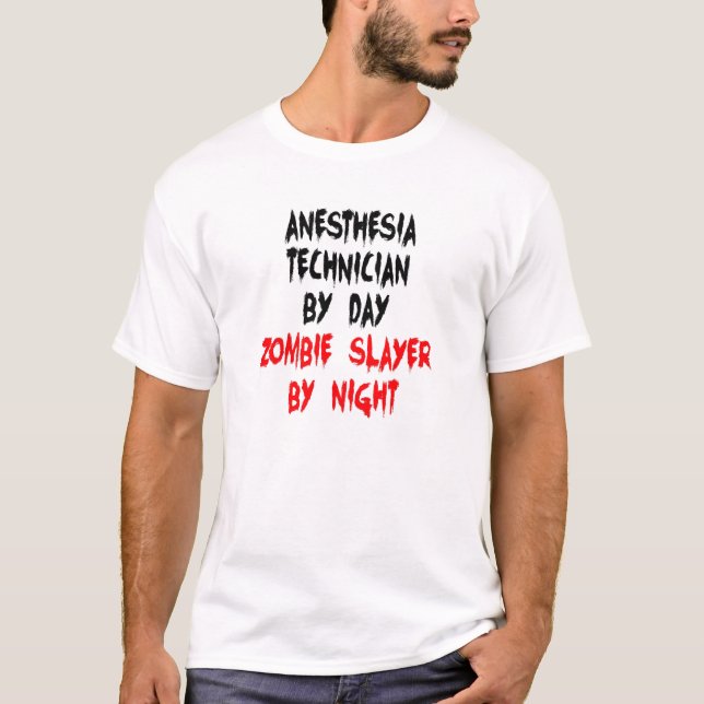 Anaesthesia Technician Zombie Joke T-Shirt (Front)
