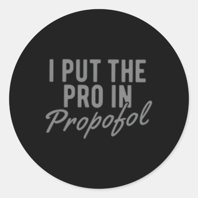 Anaesthesiologist Anaesthesia Pro Propofol Classic Round Sticker (Front)