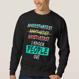 Anaesthesiologist Anaesthesiology Md Doctor 4 Sweatshirt