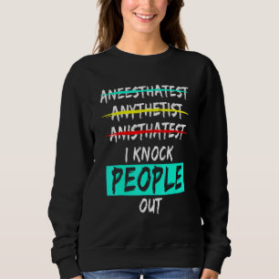 Anaesthesiologist Anaesthesiology Md Doctor  4 Sweatshirt