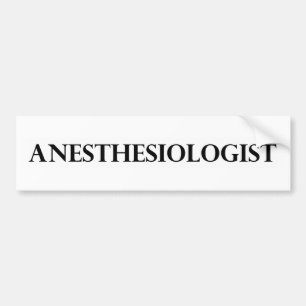 Anaesthesiologist Bumper Sticker