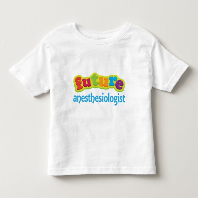 Anaesthesiologist (Future) For Child Toddler T-Shirt (Front)