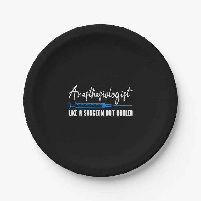 Anaesthesiologist Like A Surgeon But Cooler Gift Paper Plate (Front)