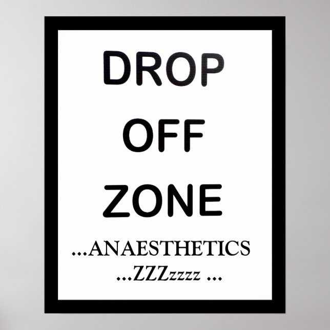 ANAESTHETICS DROP OFF ZONE POSTER (Front)