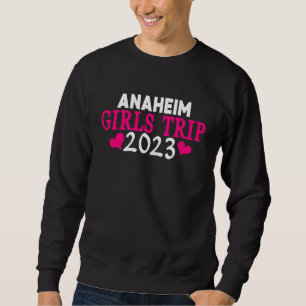 Anaheim Girls Trip  2023 Women's Bachelorette Part Sweatshirt